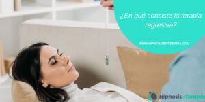 hipnosis con terapia regresiva